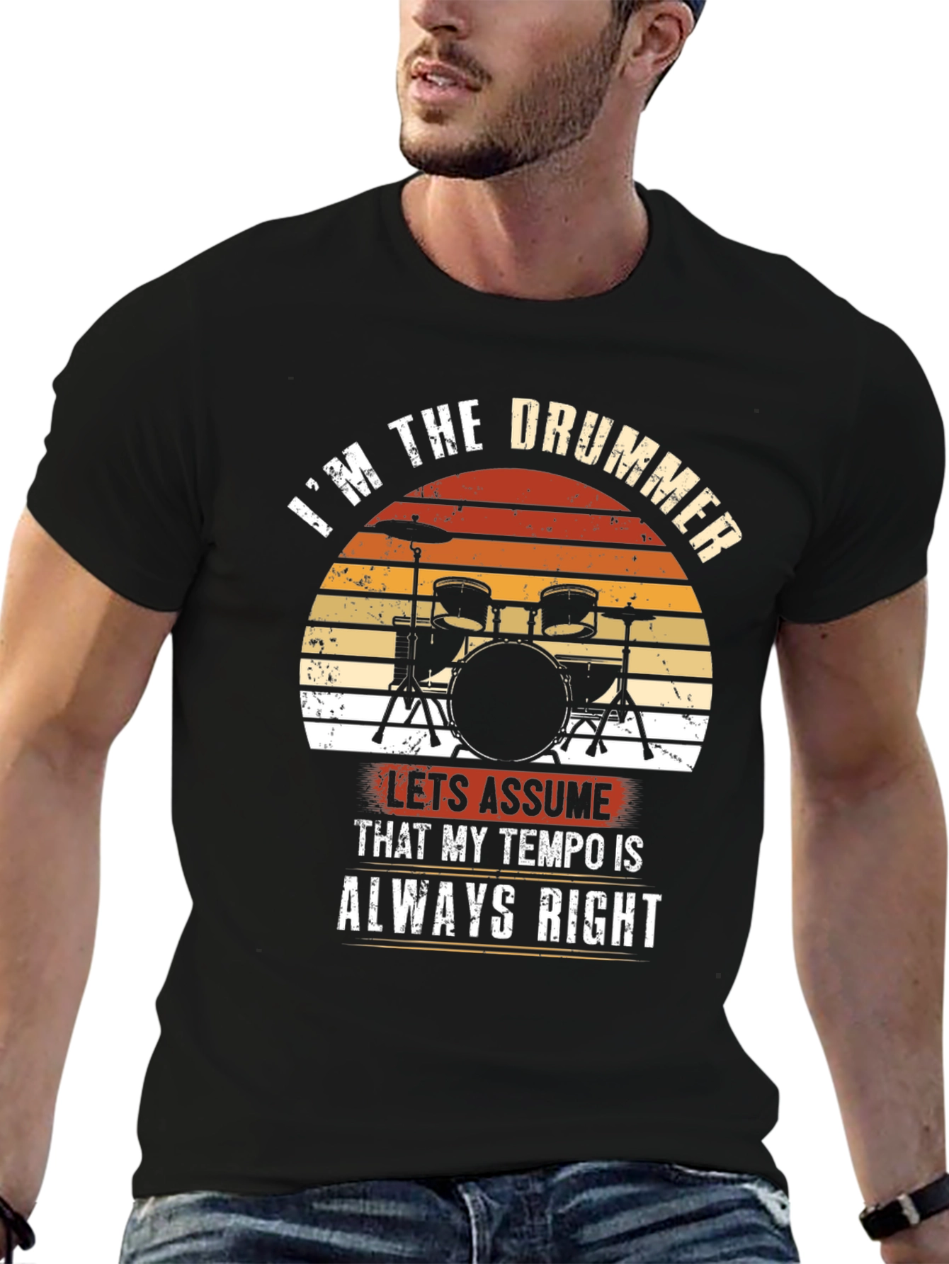 Im the Drummer T-Shirt - Tempo Always Right