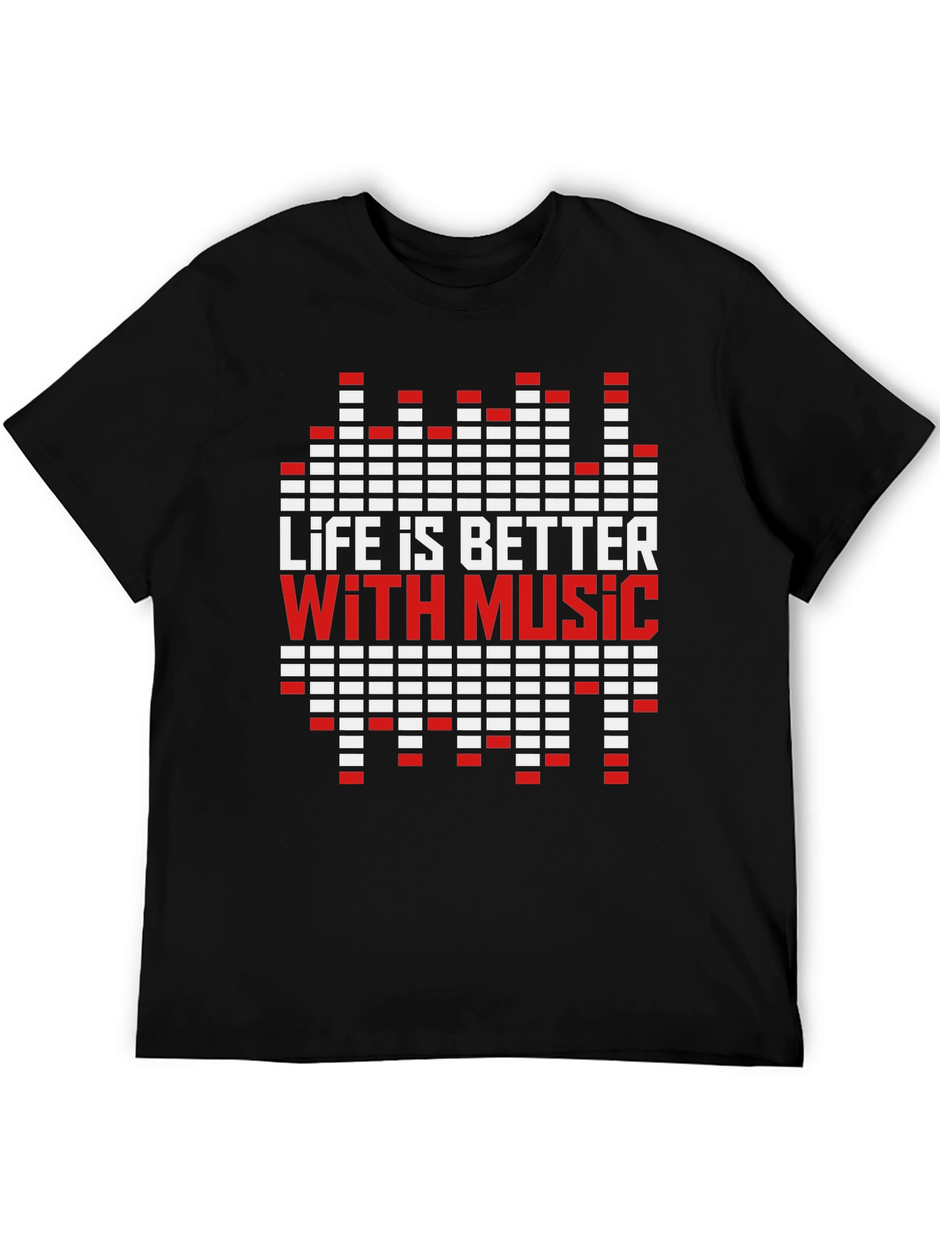 Life is Better with Music T-Shirt