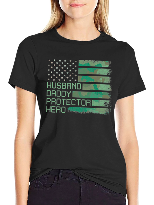 Husband Daddy Protector Hero Patriotic T-Shirt
