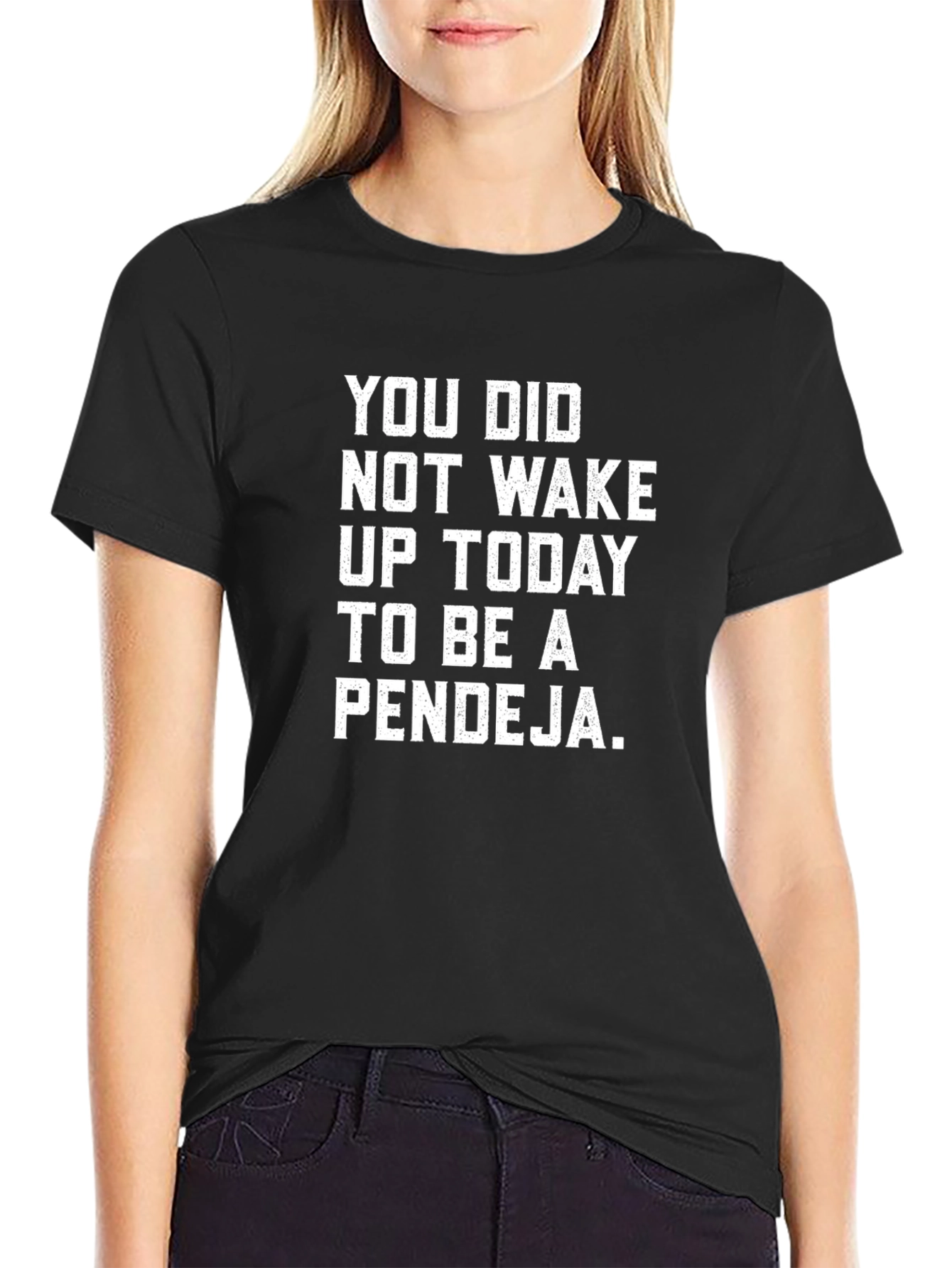 Pendeja Graphic Tee - Sarcastic Womens T-Shirt