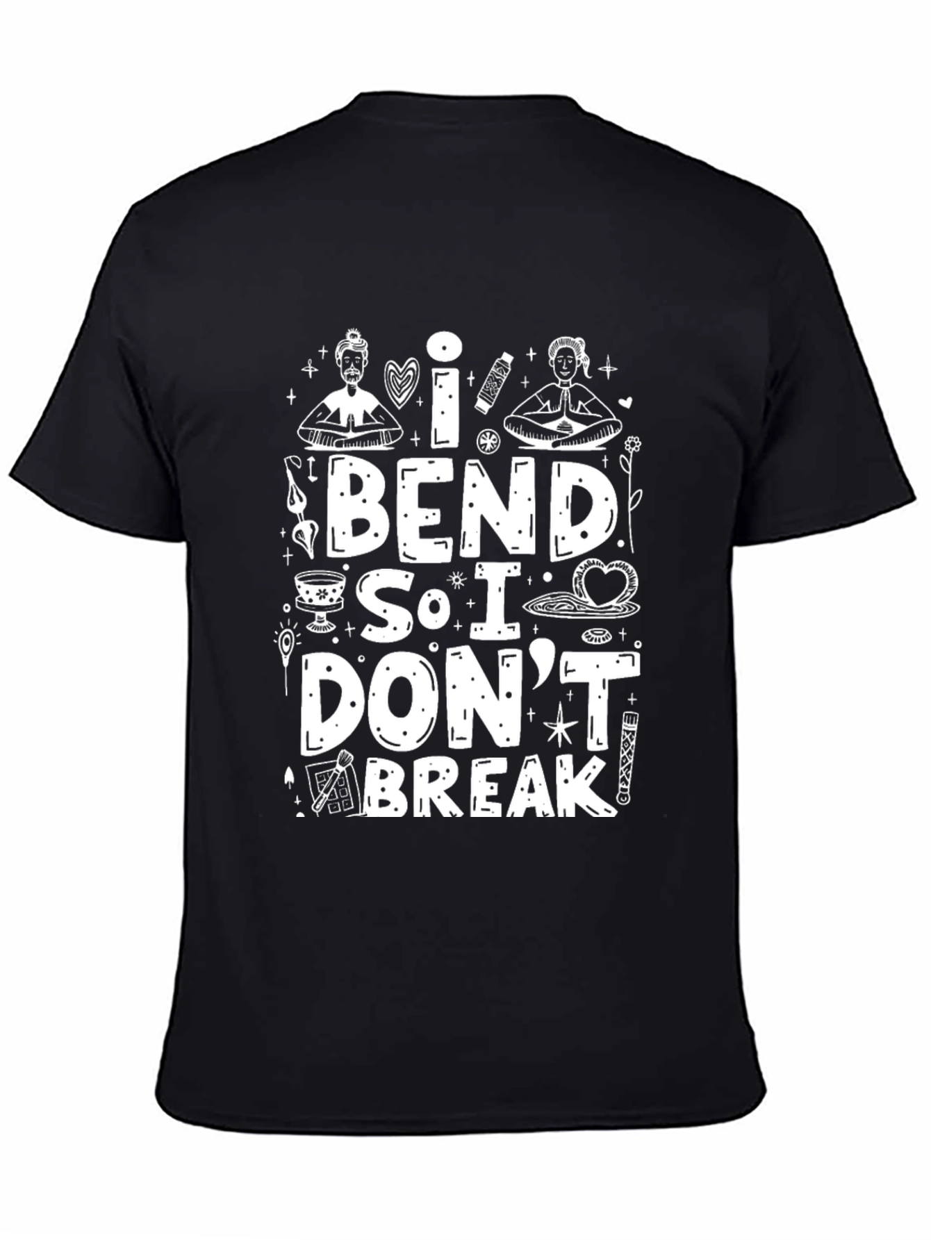 I Bend So I Dont Break Graphic Tee
