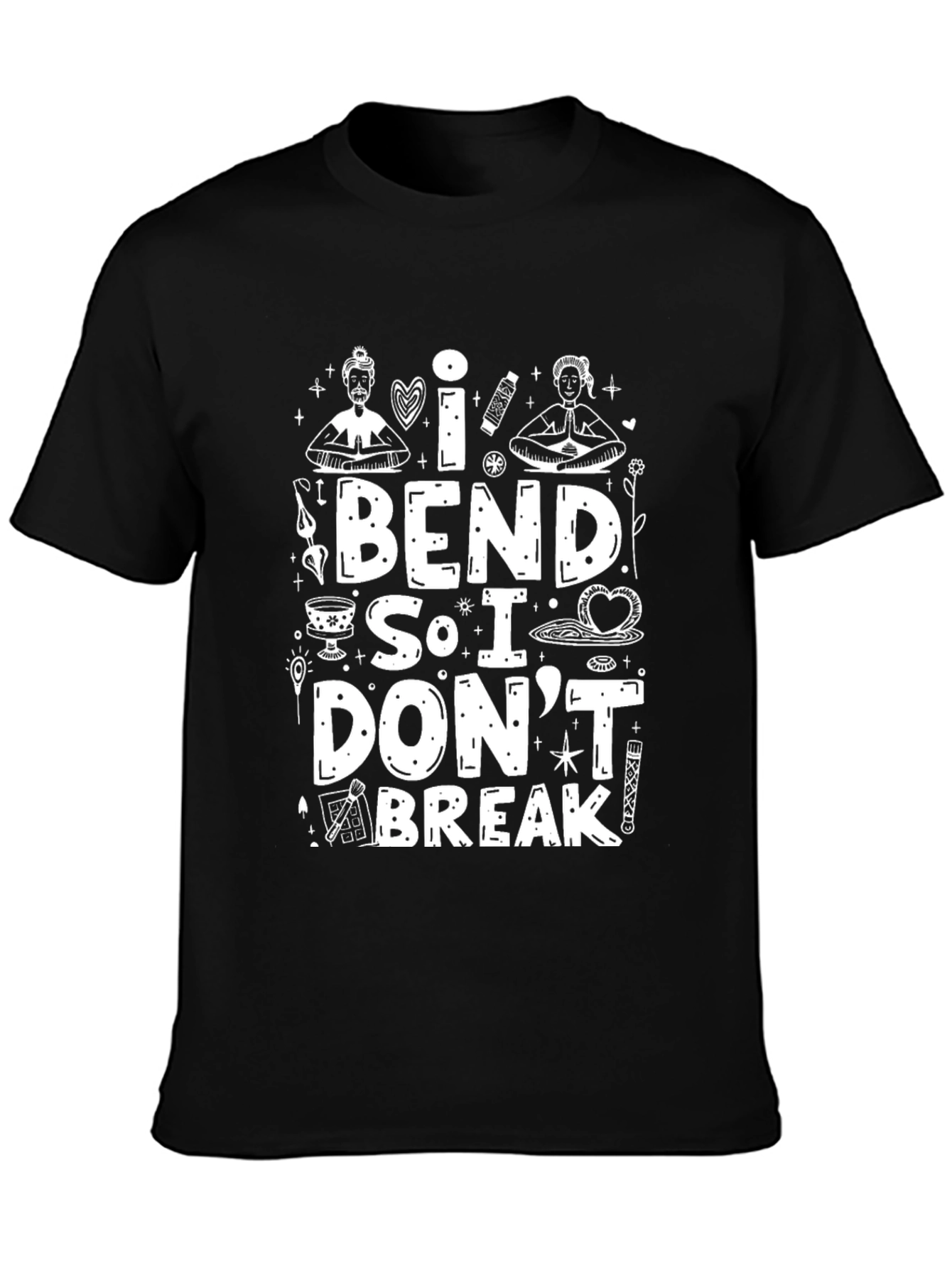 I Bend So I Dont Break Graphic Tee