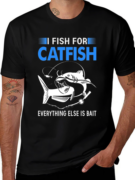 I Fish For Catfish T-Shirt