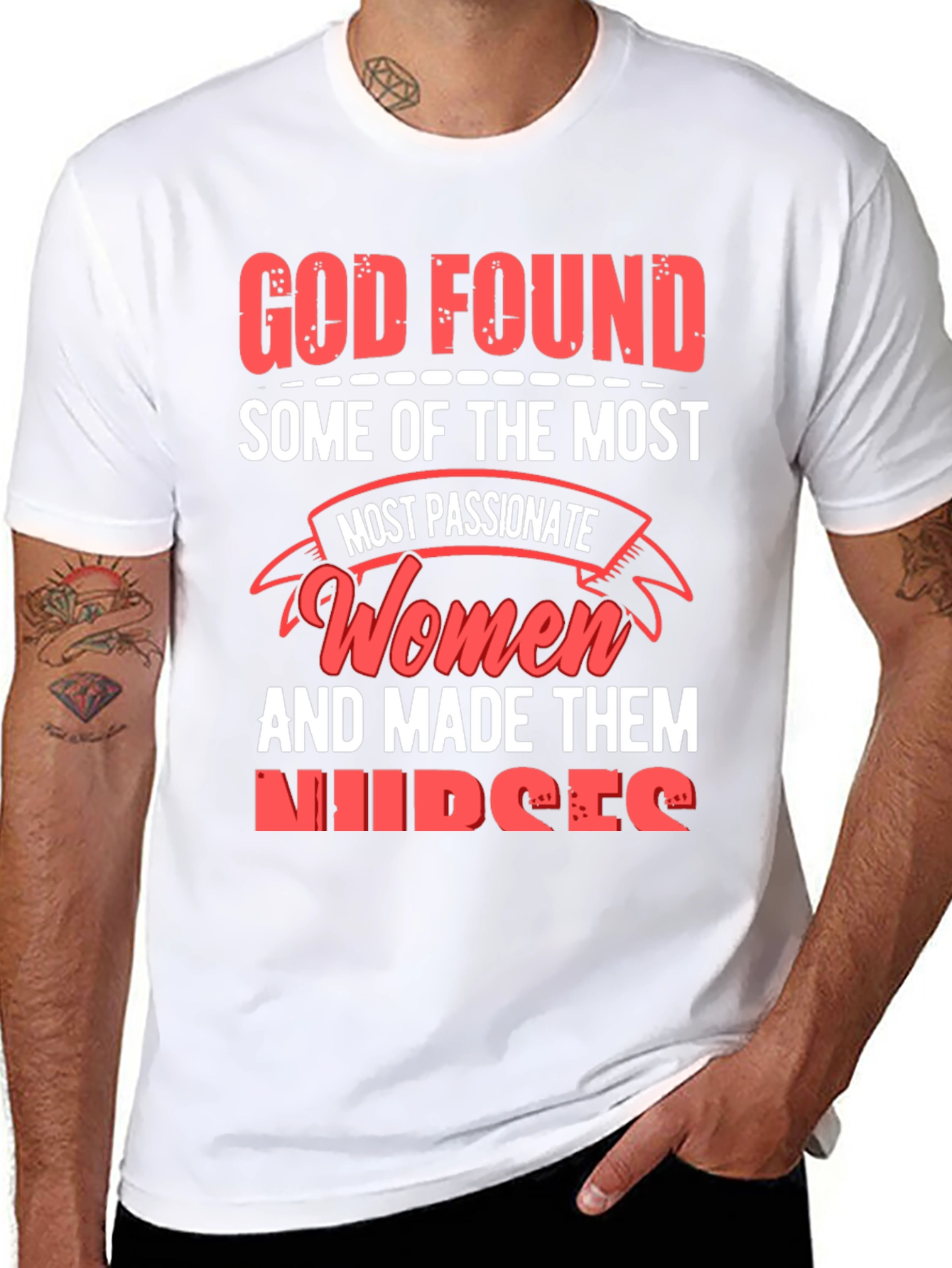 God Found The Most Passionate Women Nurses Graphic T-Shirt