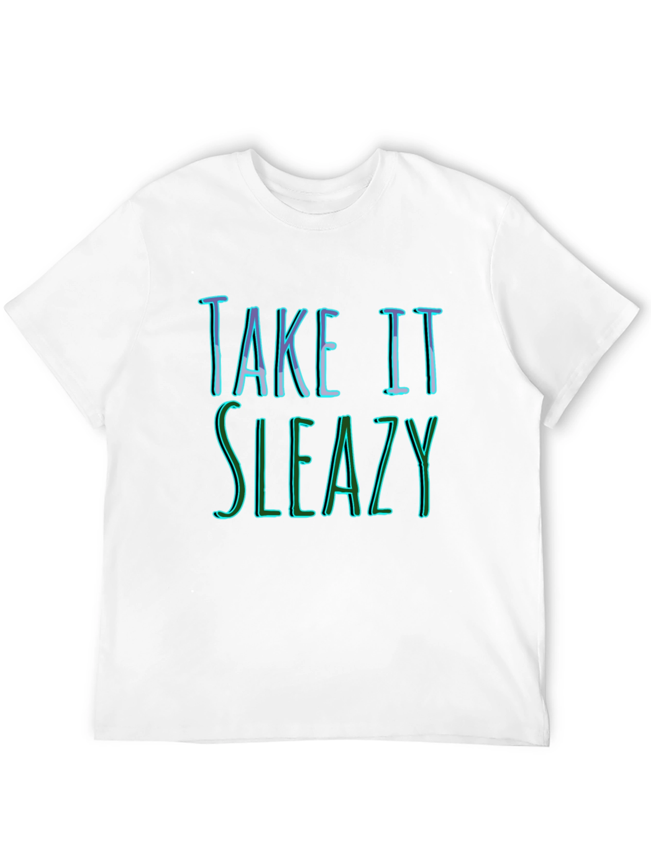 Take It Sleazy Graphic Tee - Funny Slogan T-Shirt