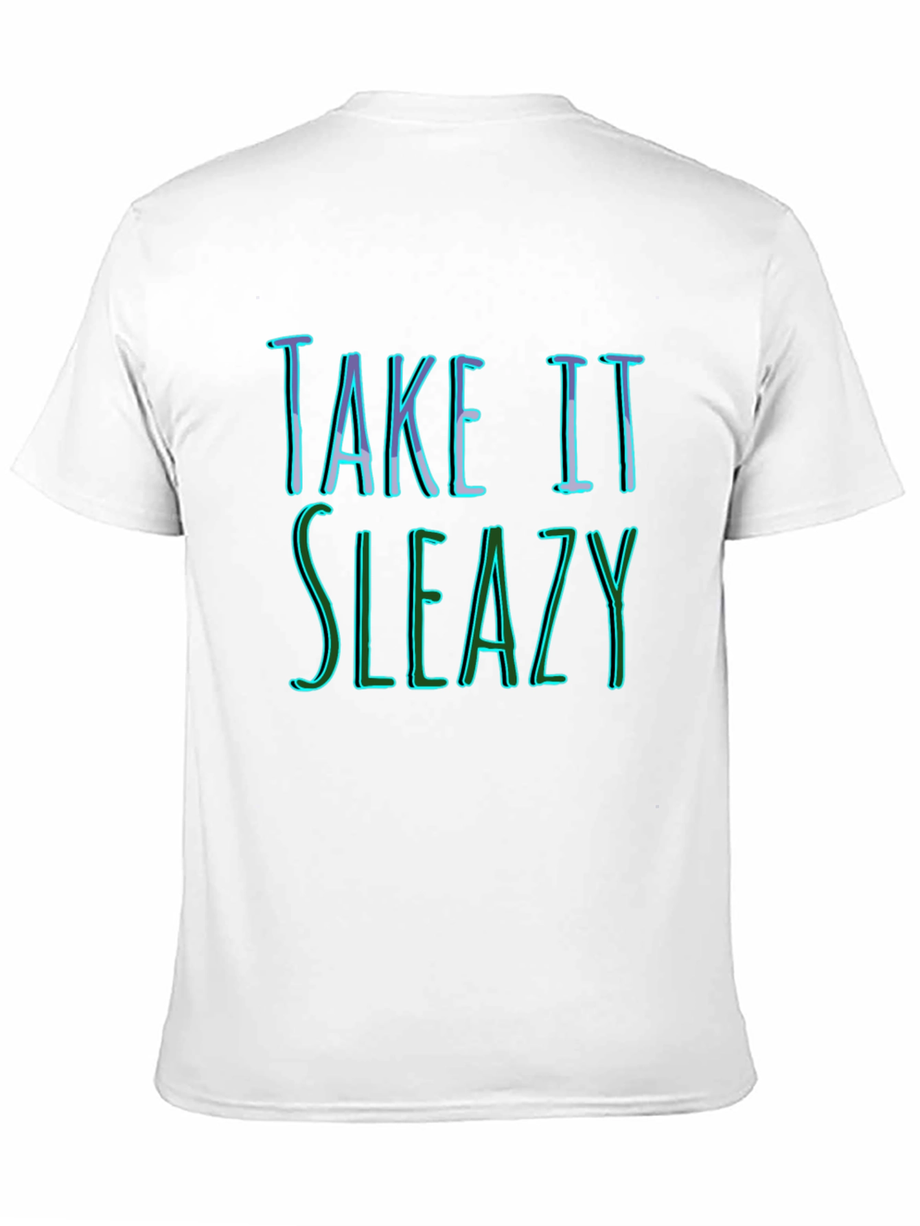 Take It Sleazy Graphic Tee - Funny Slogan T-Shirt