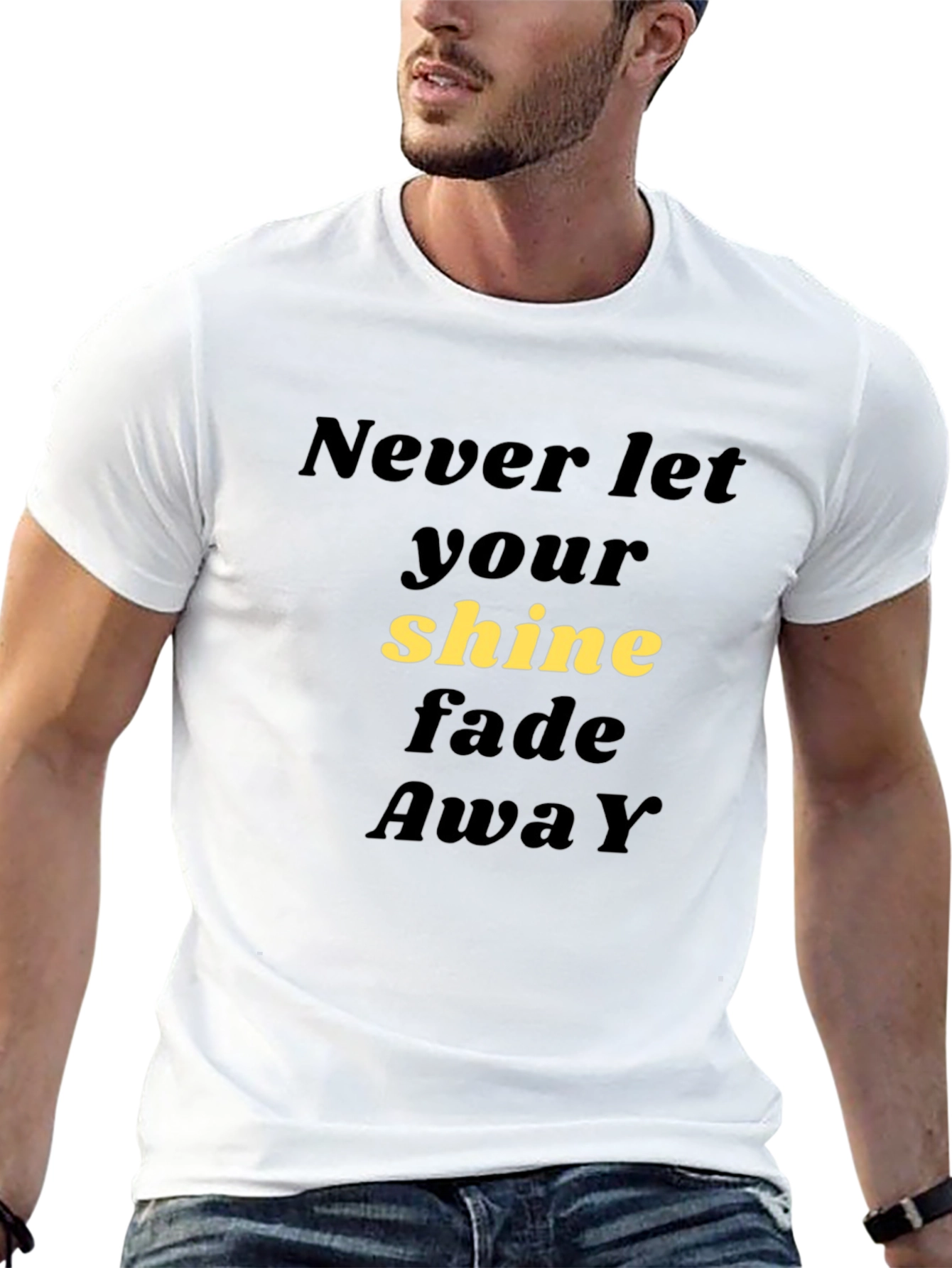 Never Let Your Shine Fade Away Black T-Shirt
