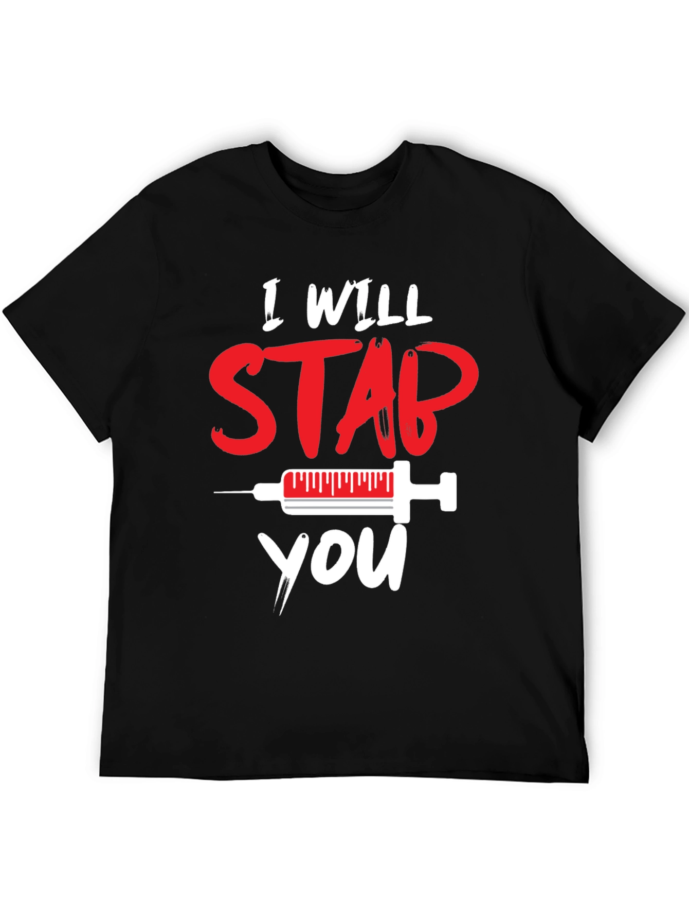 I Will STAB You T-Shirt Funny Syringe Tee