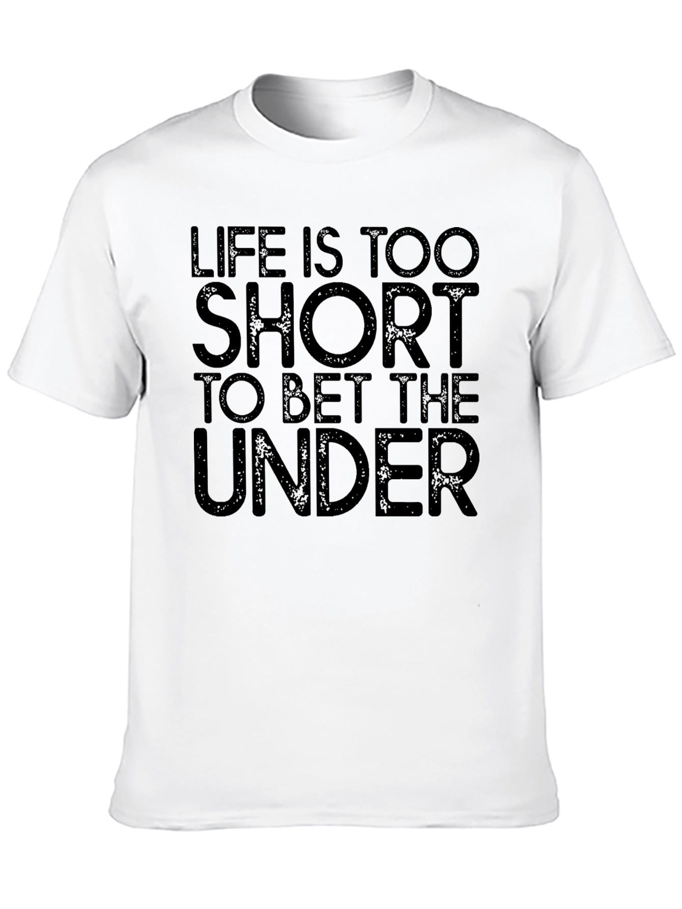 Life Is Too Short T-Shirt
