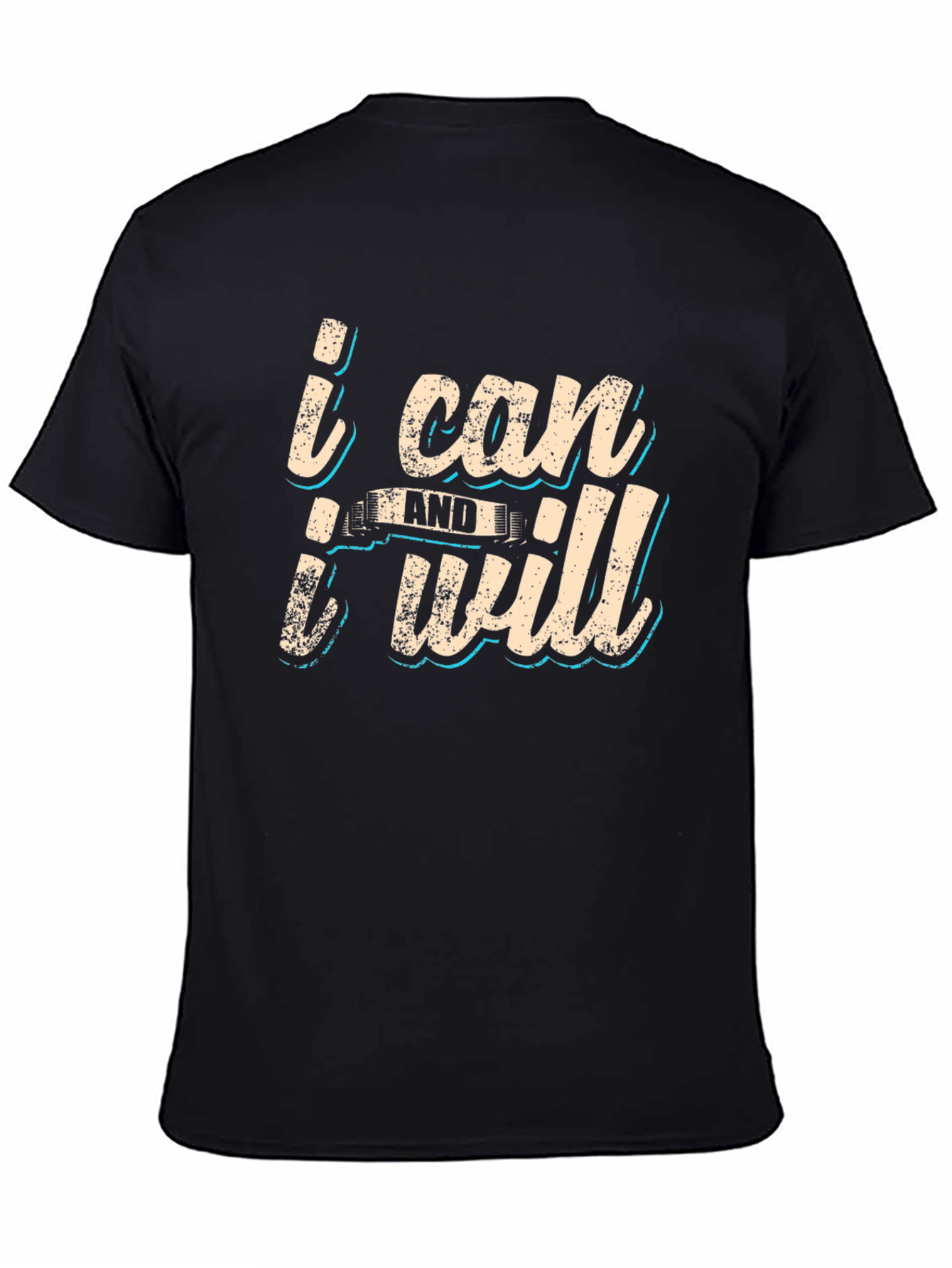 Motivational T-Shirt: I Can and I Will
