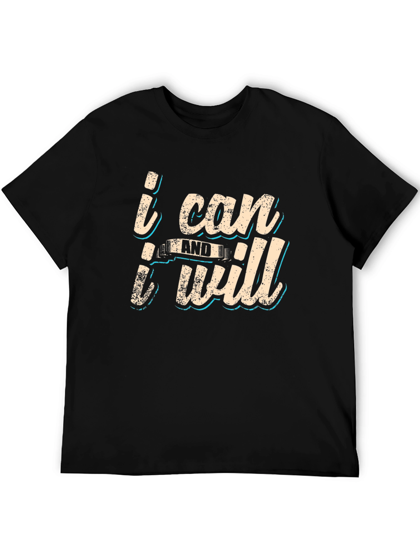Motivational T-Shirt: I Can and I Will