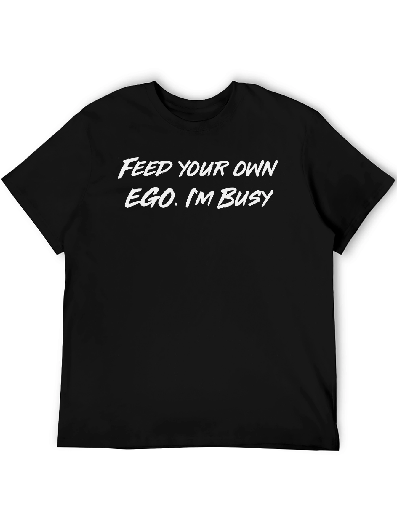 Feed Your Own Ego Mens Graphic T-Shirt