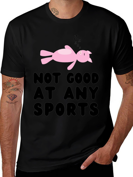 Funny Graphic Tee - Not Good at Any Sports