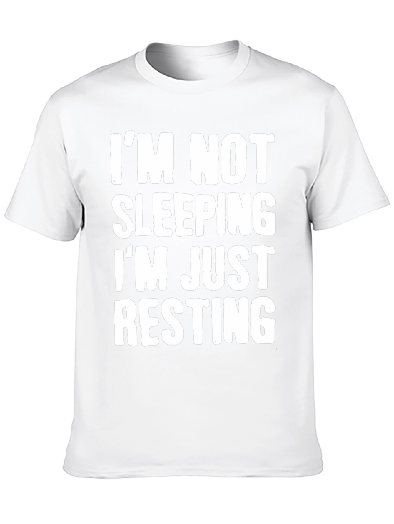 Im Not Sleeping Im Just Resting T-Shirt