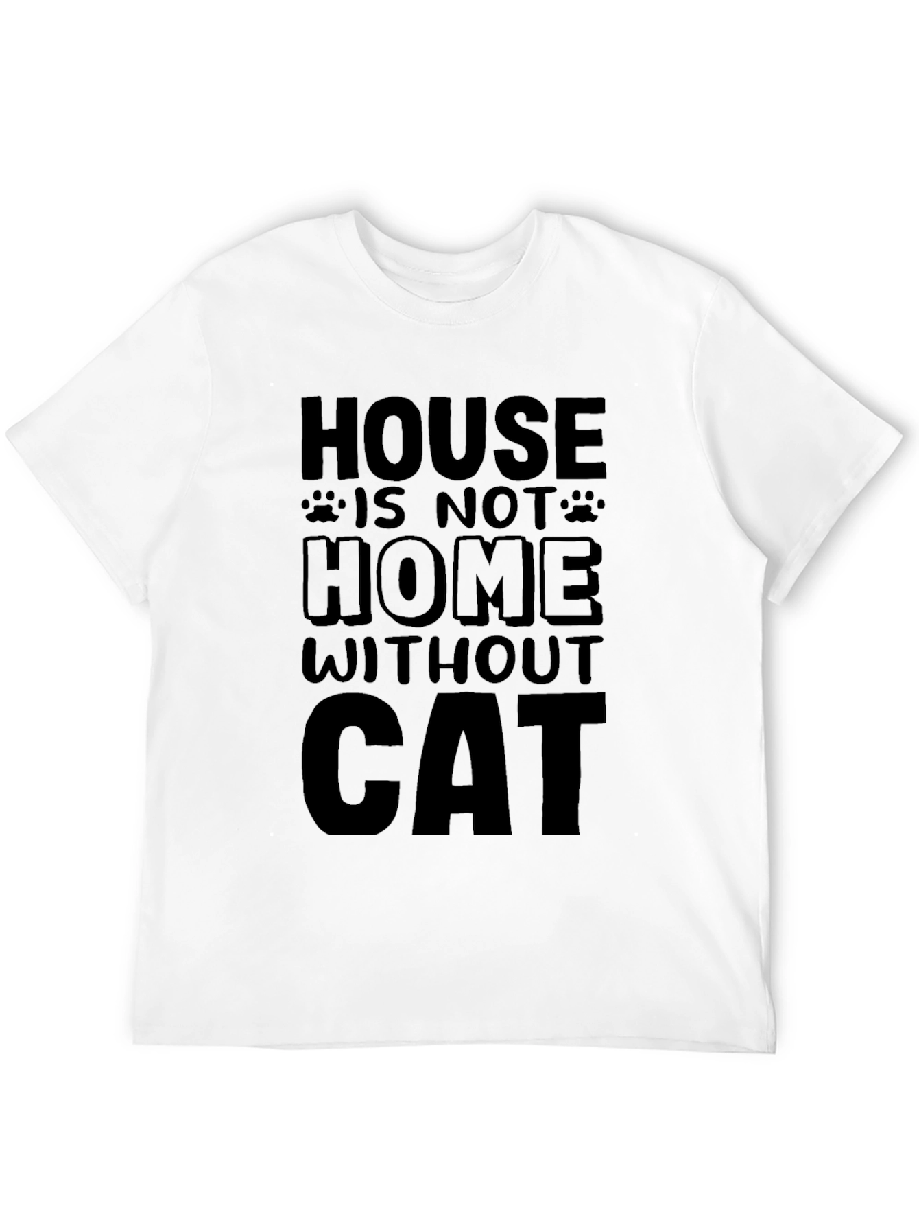 House is Not Home Without Cat Graphic T-Shirt