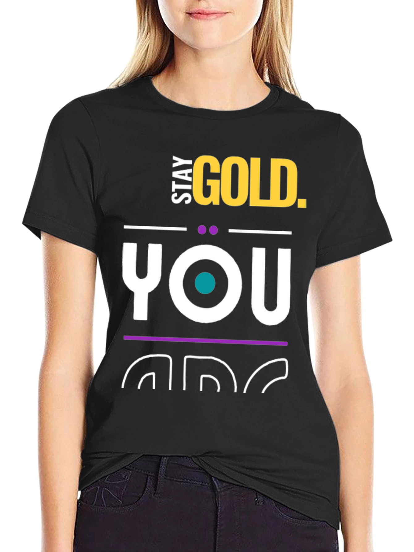 Stay Gold T-Shirt - You Are Gold