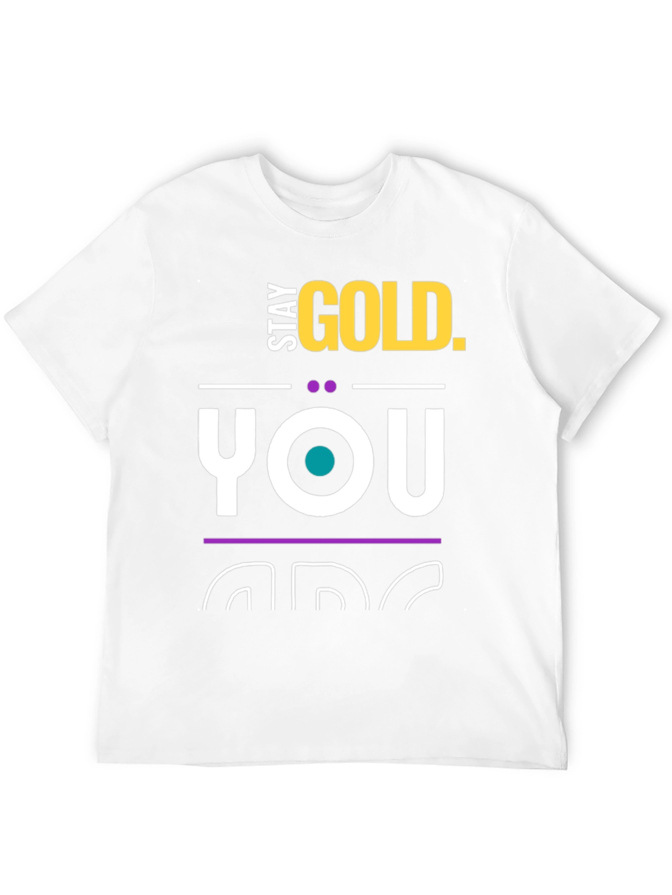 Stay Gold T-Shirt - You Are Gold