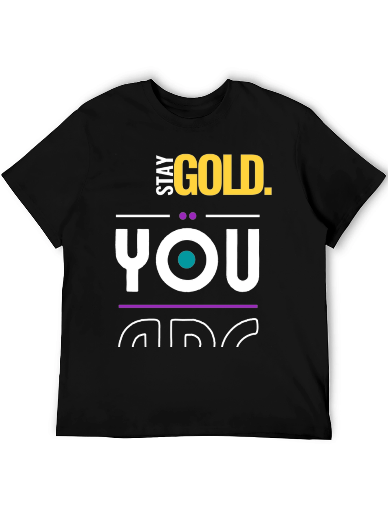 Stay Gold T-Shirt - You Are Gold