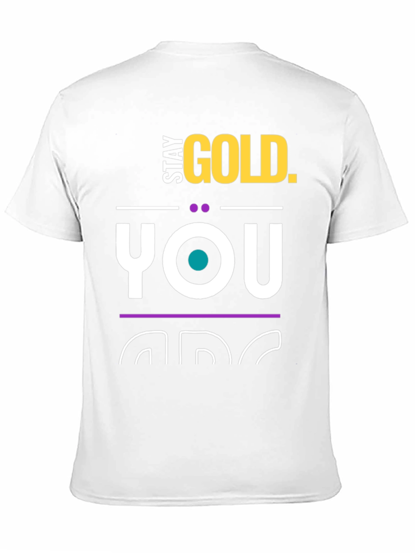 Stay Gold T-Shirt - You Are Gold