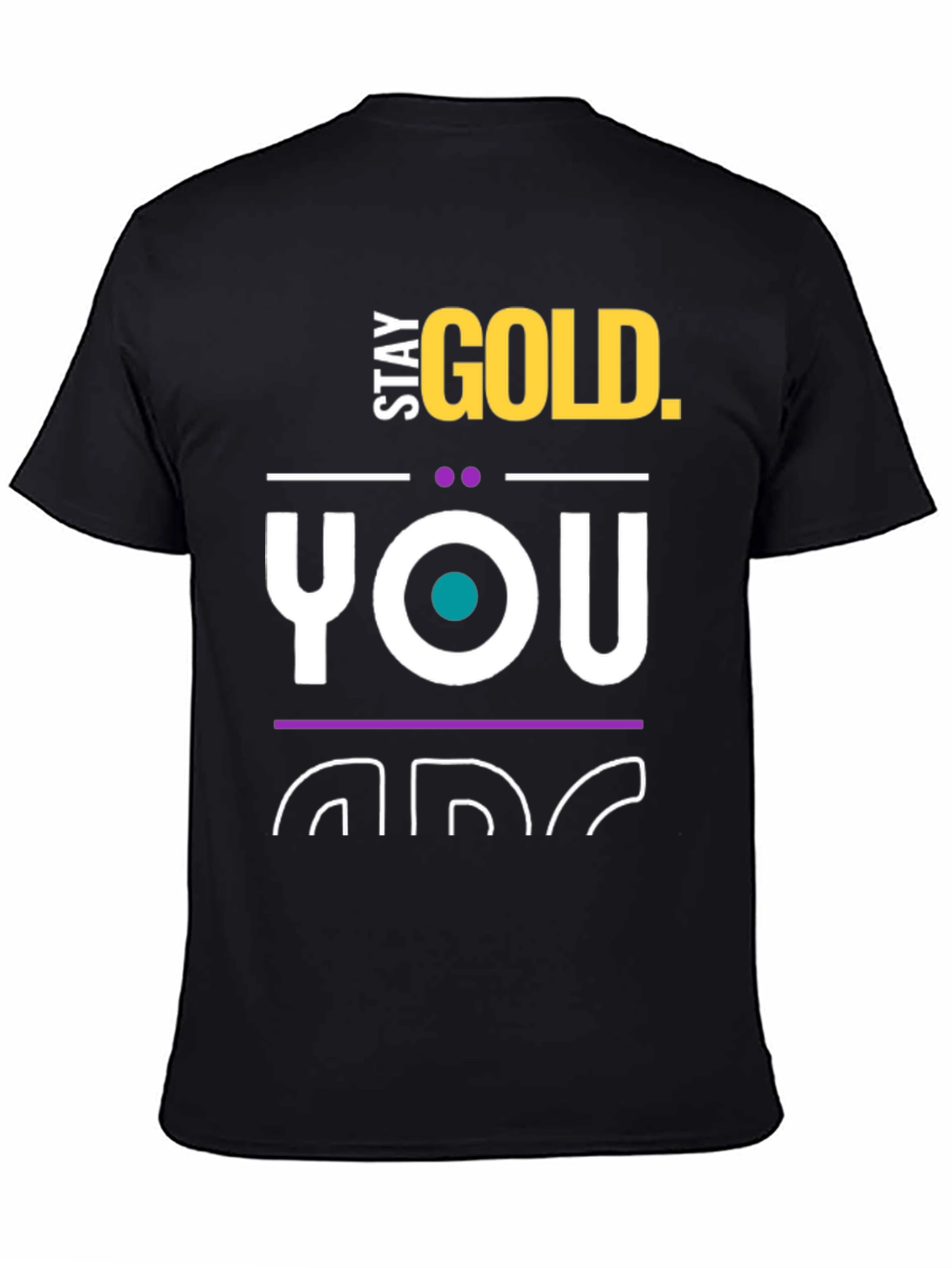 Stay Gold T-Shirt - You Are Gold