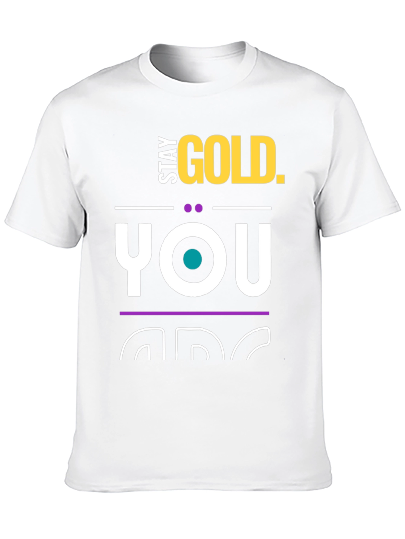 Stay Gold T-Shirt - You Are Gold