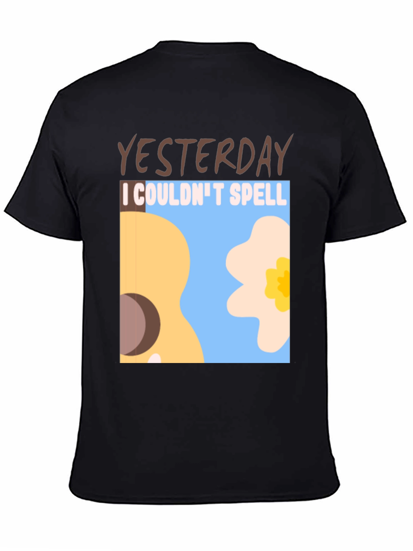 Yesterday I Couldnt Spell T-Shirt