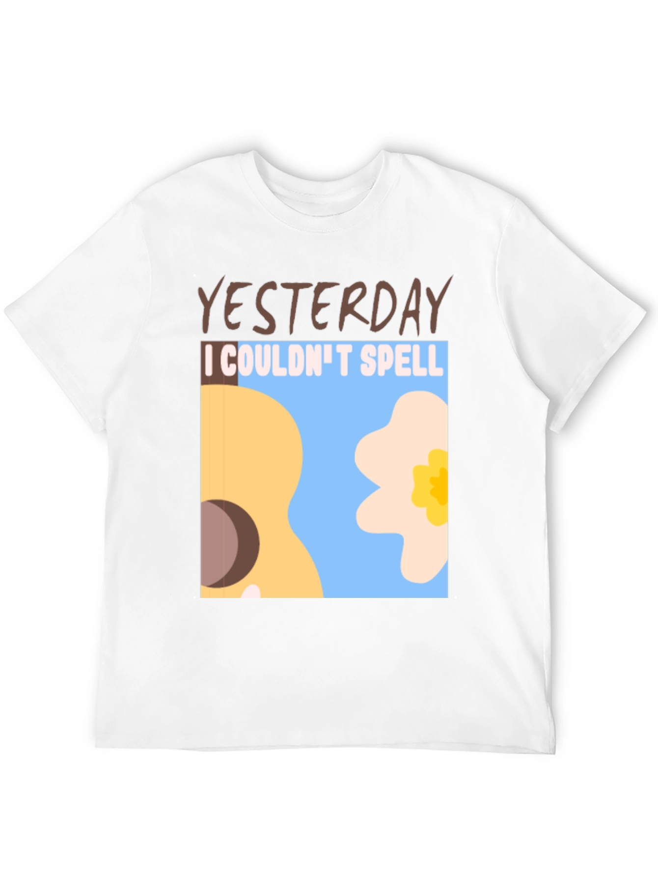 Yesterday I Couldnt Spell T-Shirt