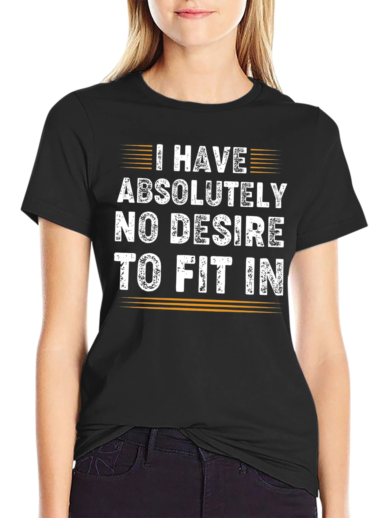 I Have No Desire to Fit In Graphic Tee