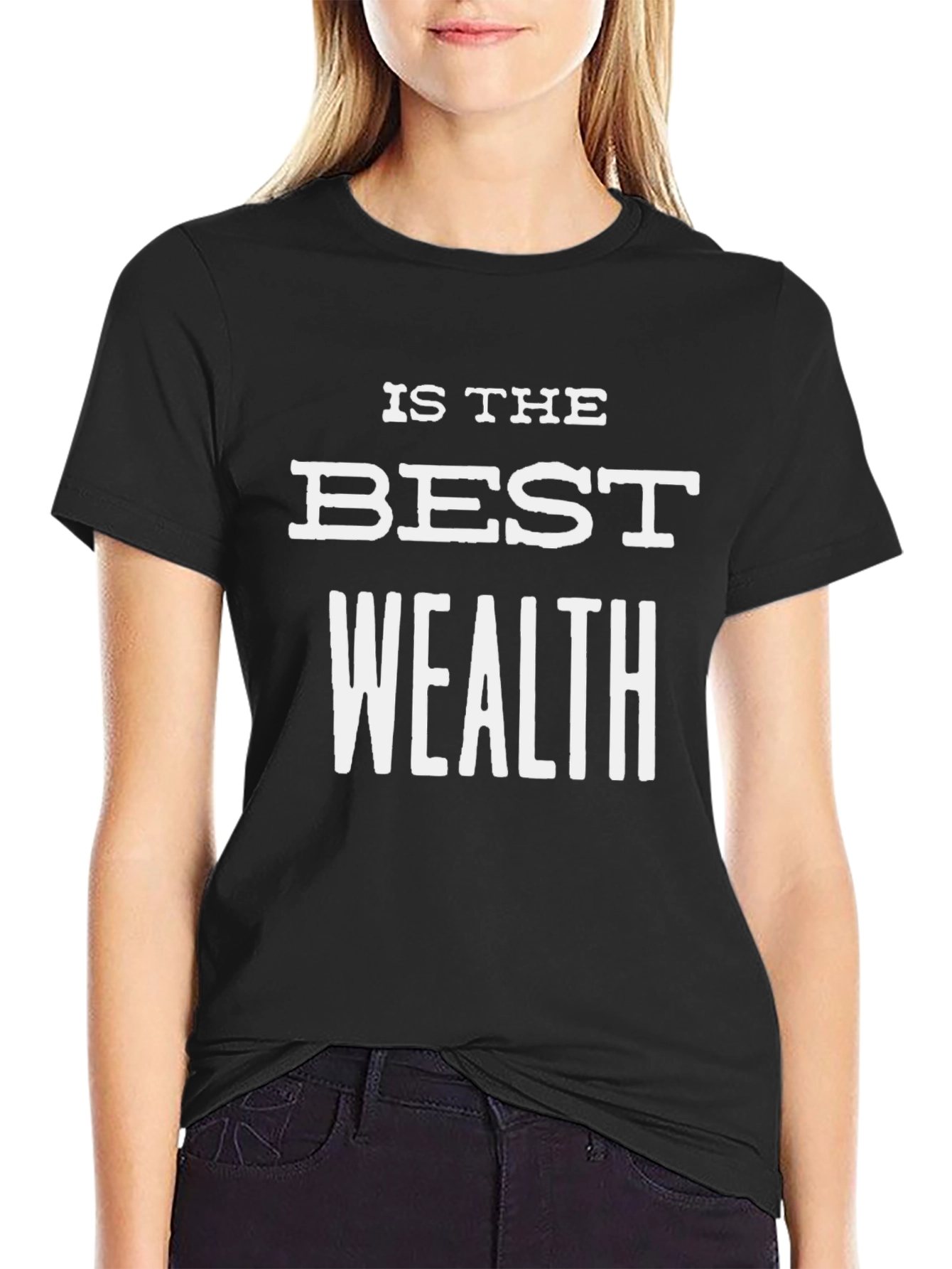 Is The Best Wealth Black Graphic T-Shirt