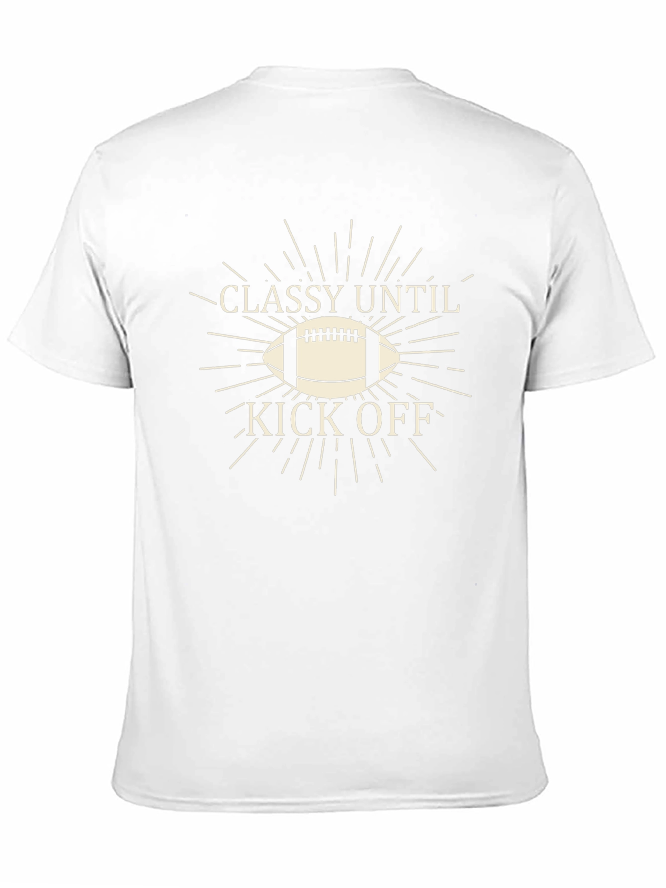 Classy Until Kick Off Football T-Shirt