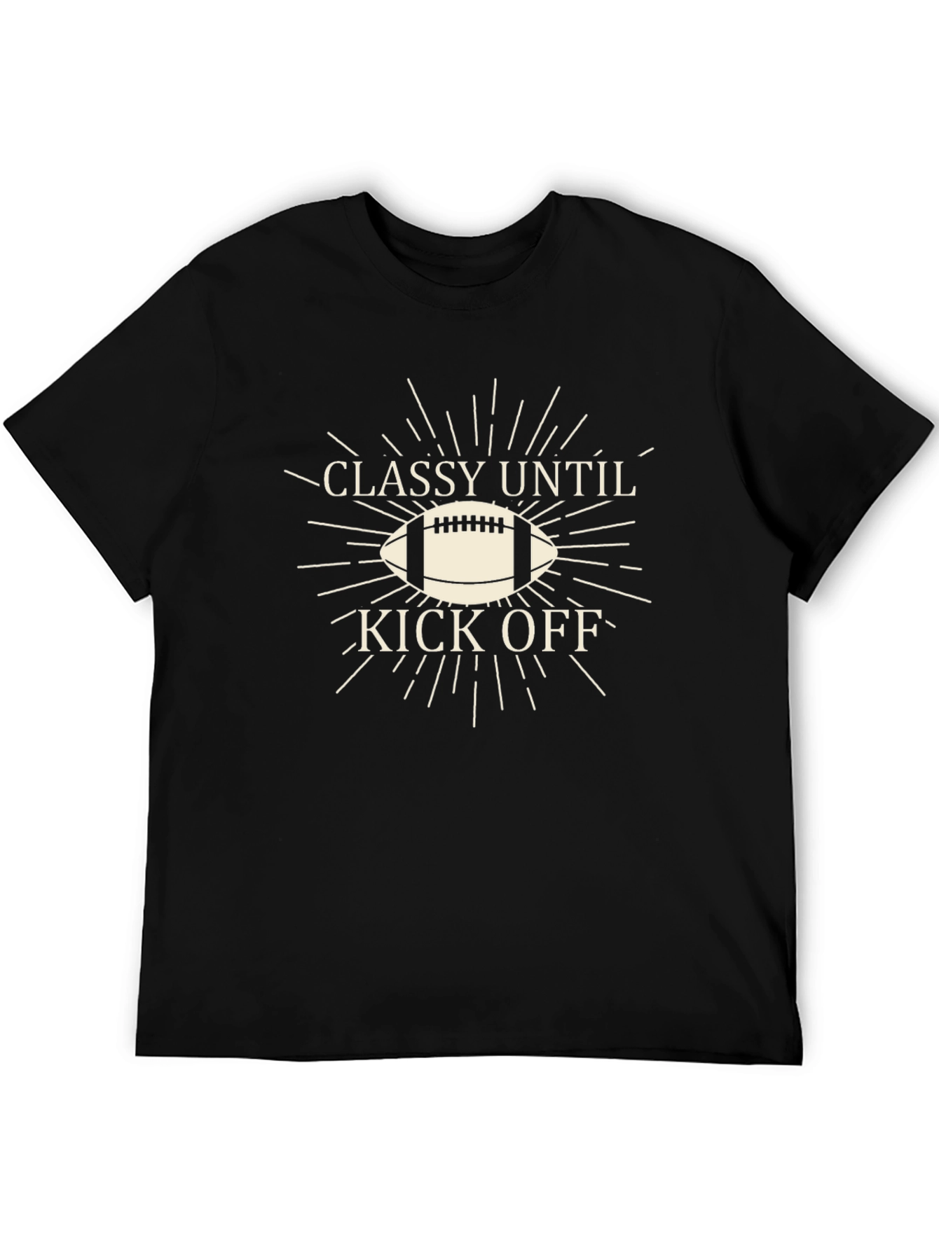 Classy Until Kick Off Football T-Shirt