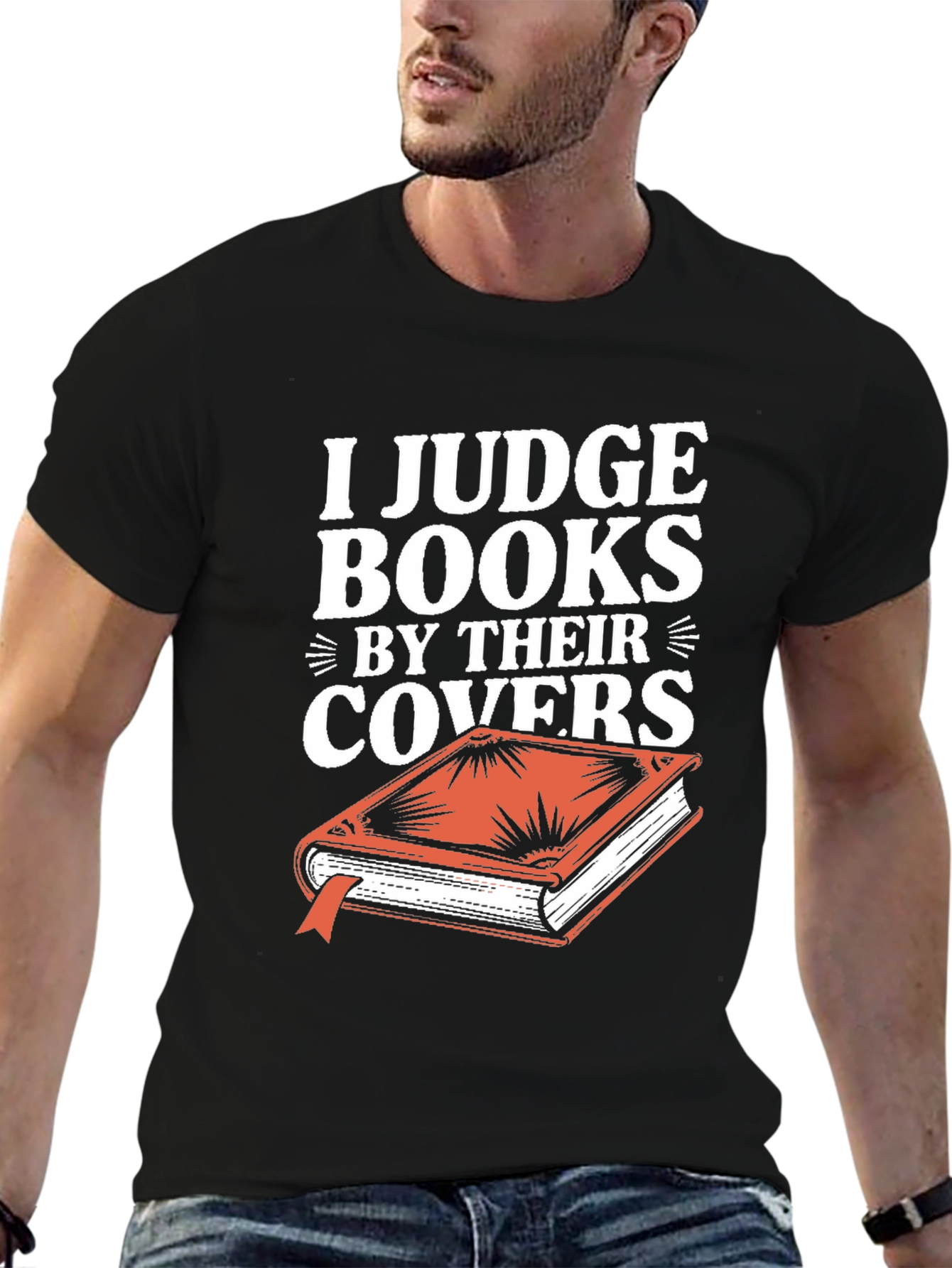 I Judge Books By Their Covers T-Shirt