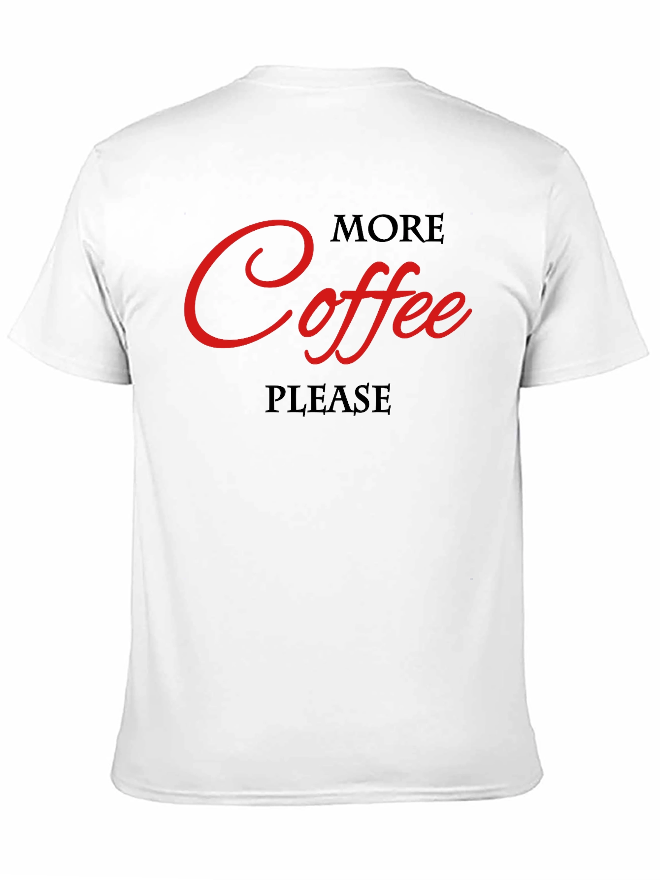 More Coffee Please Black T-Shirt - Graphic Tee