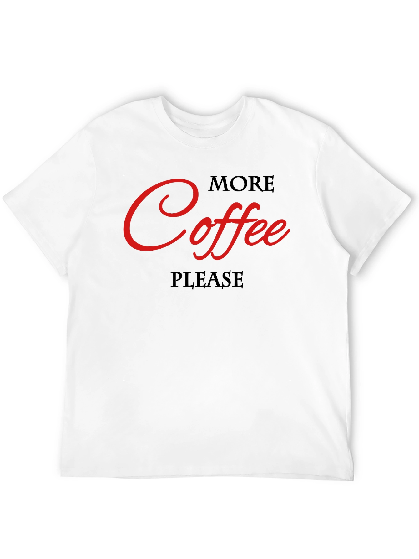 More Coffee Please Black T-Shirt - Graphic Tee