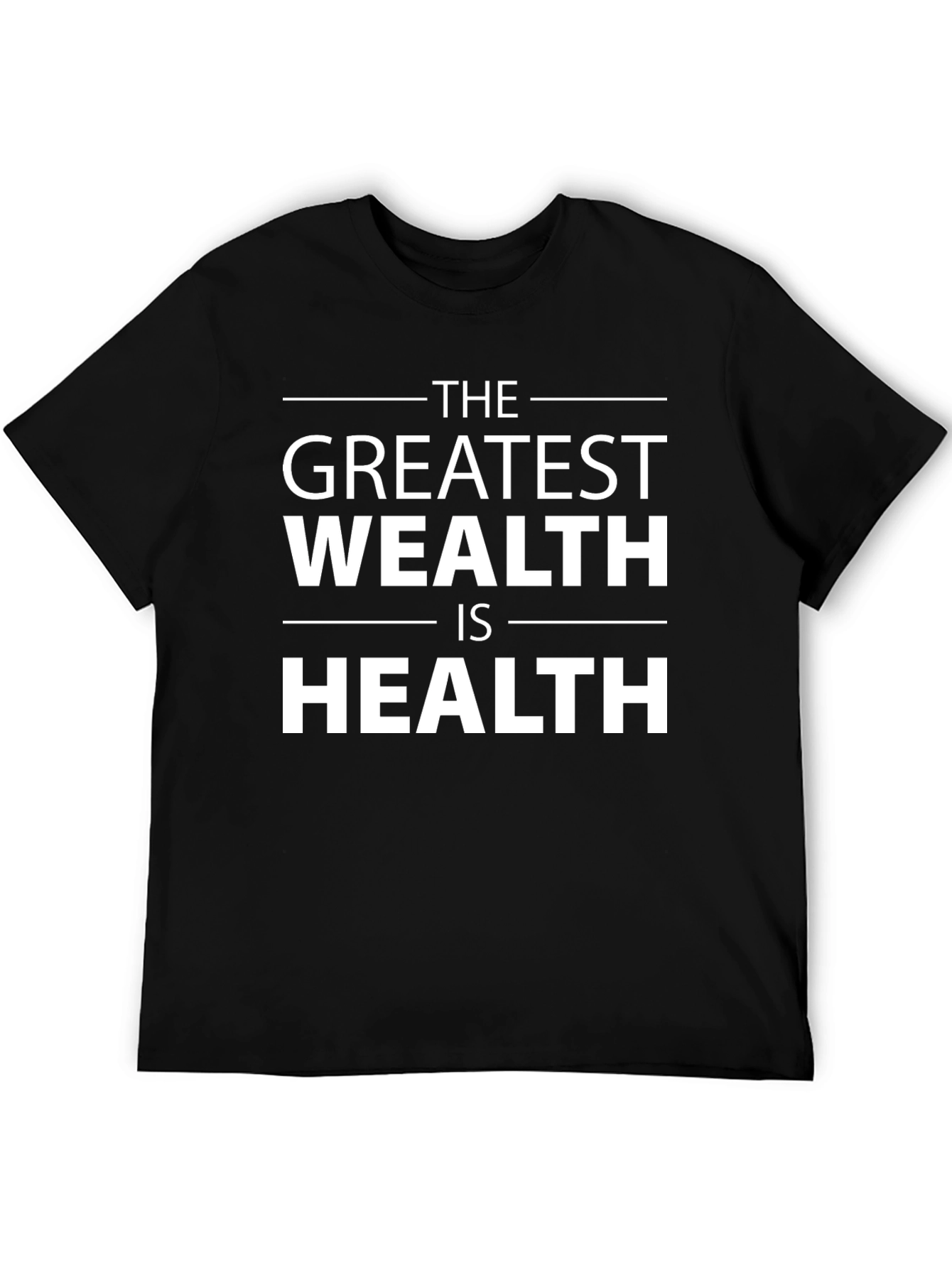 The Greatest Wealth Is Health Black T-Shirt