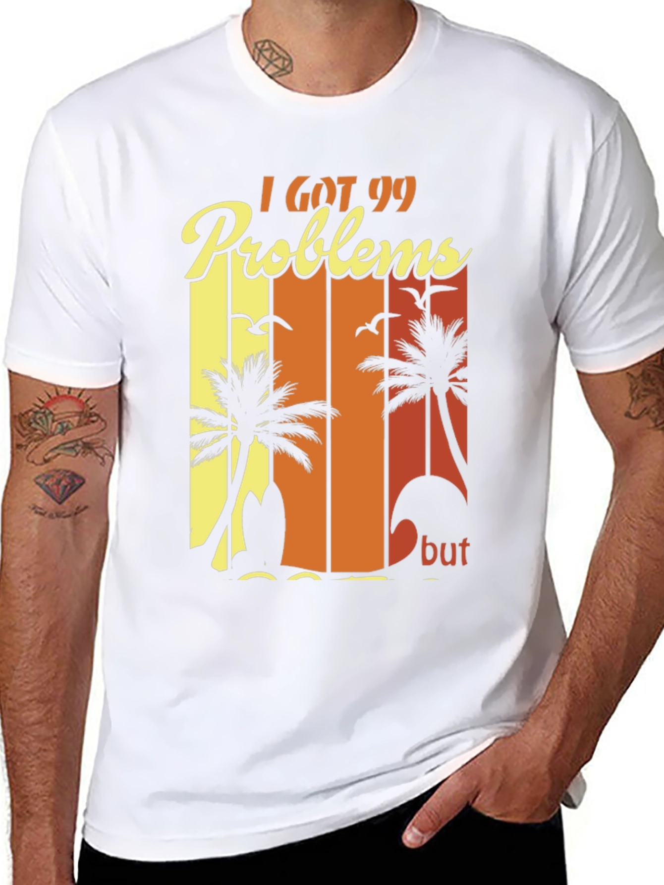 I Got 99 Problems Beach T-Shirt