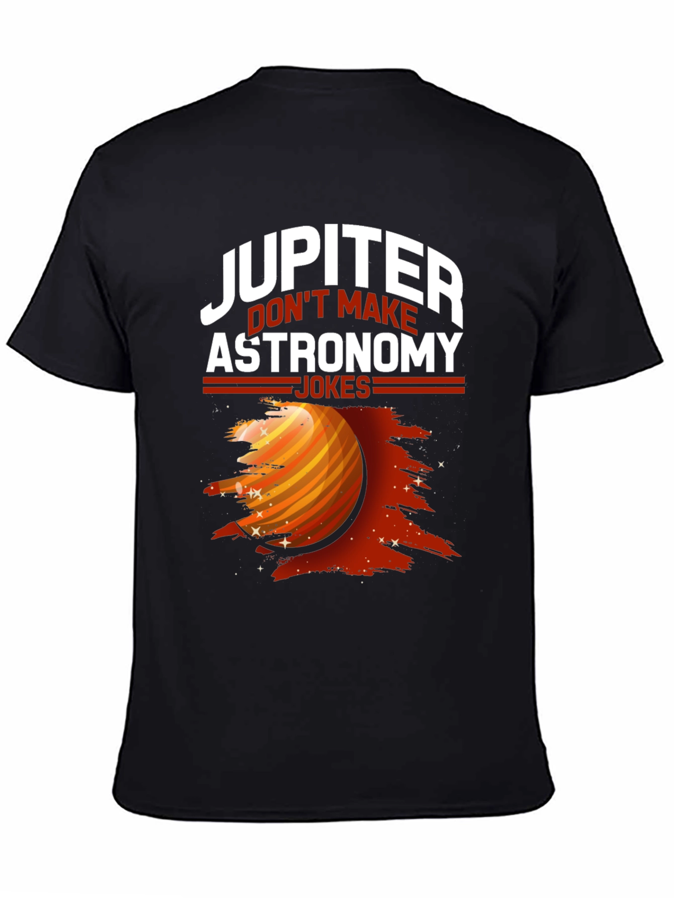 Jupiter Astronomy Jokes Graphic Tee