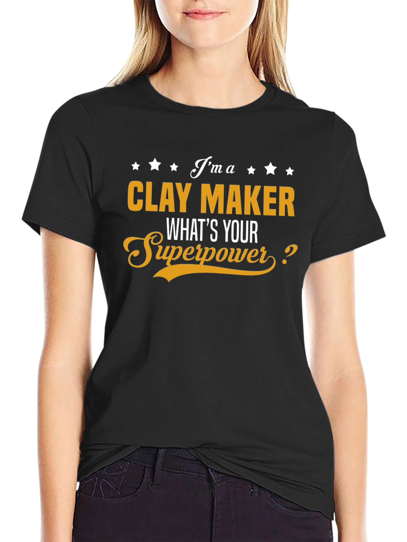 Clay Maker T-Shirt - Whats Your Superpower?