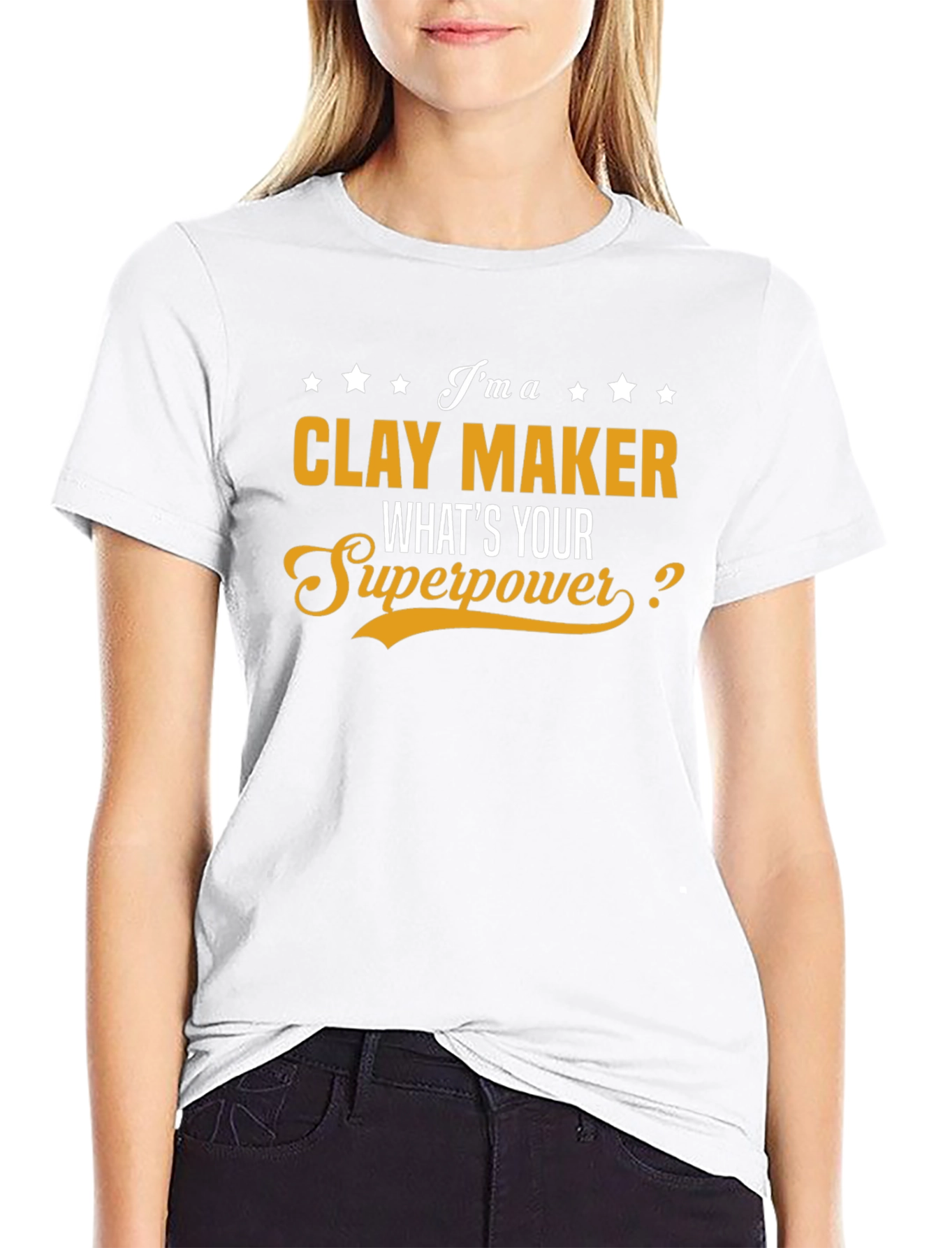 Clay Maker T-Shirt - Whats Your Superpower?
