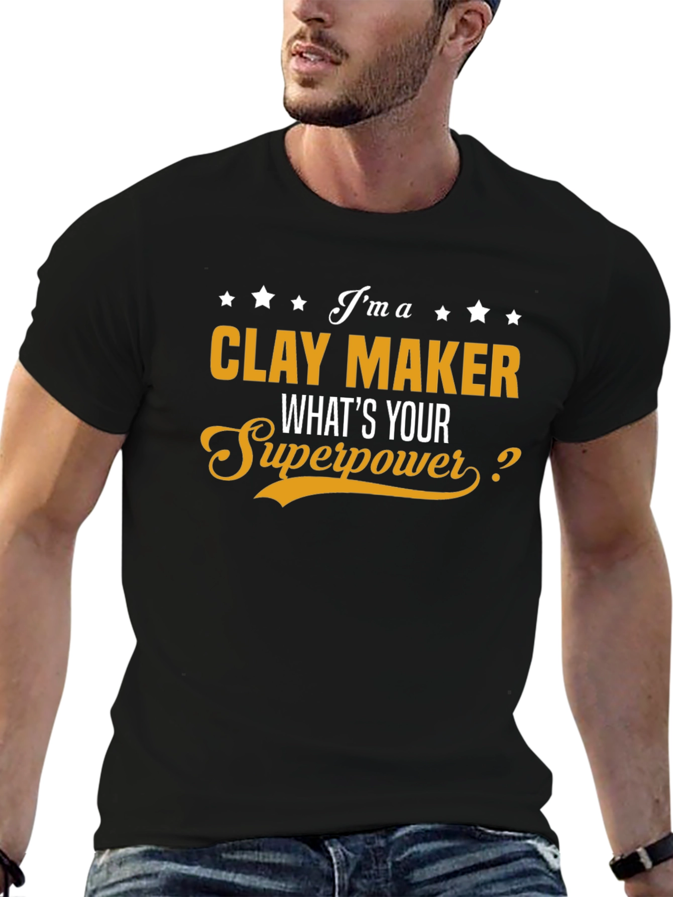 Clay Maker T-Shirt - Whats Your Superpower?