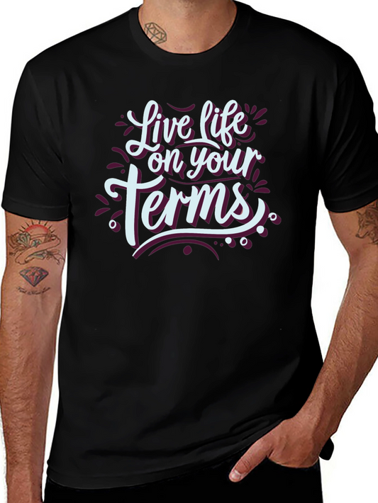 Live Life On Your Terms Black T-Shirt
