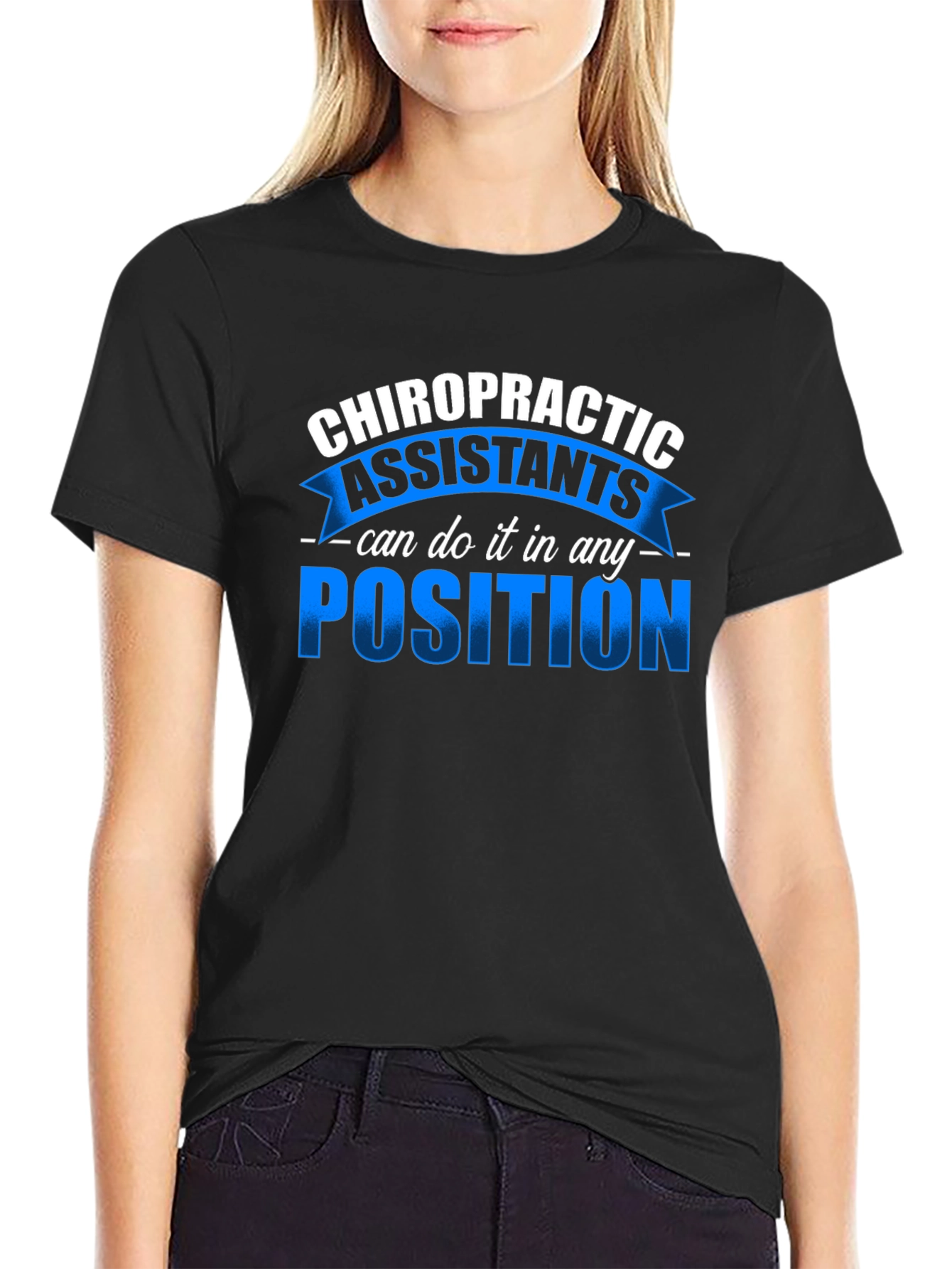 Chiropractic Assistant T-Shirt - Any Position
