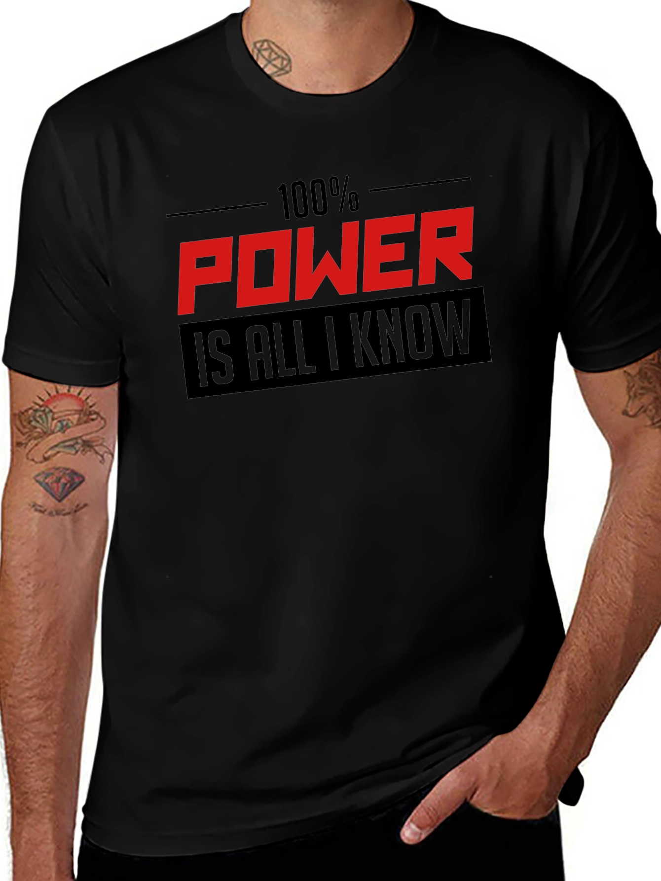 100% Power Is All I Know Graphic T-Shirt