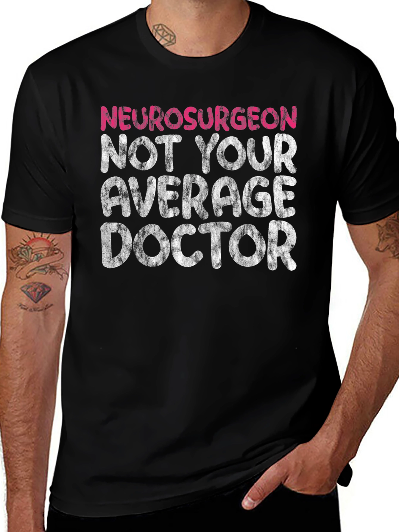 Neurosurgeon Not Your Average Doctor T-Shirt