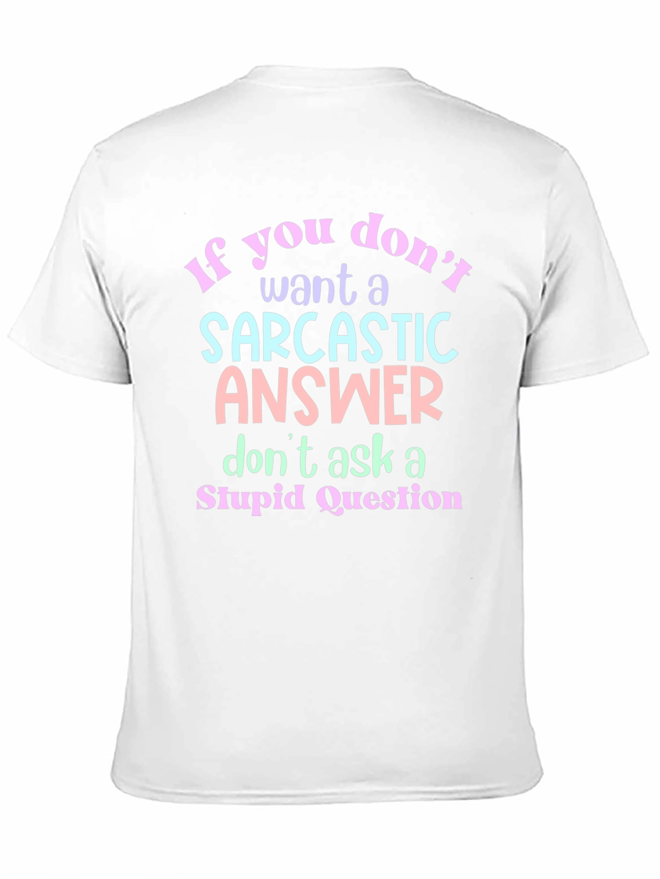 Sarcastic Answer Graphic T-Shirt