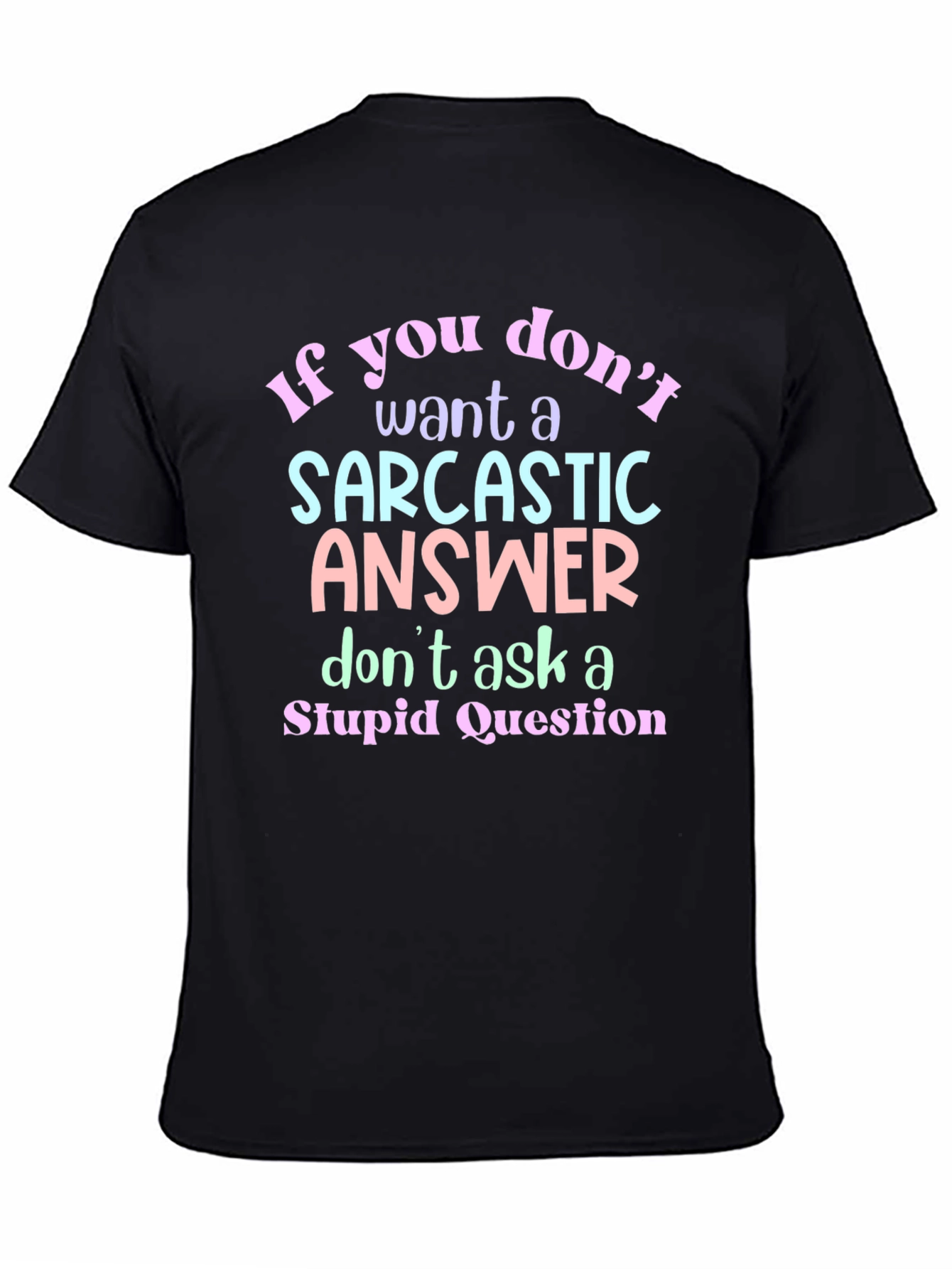 Sarcastic Answer Graphic T-Shirt