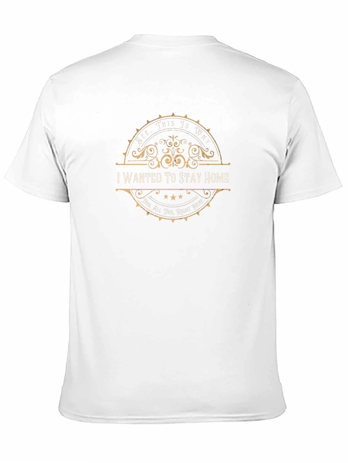 I Wanted to Stay Home Graphic T-Shirt