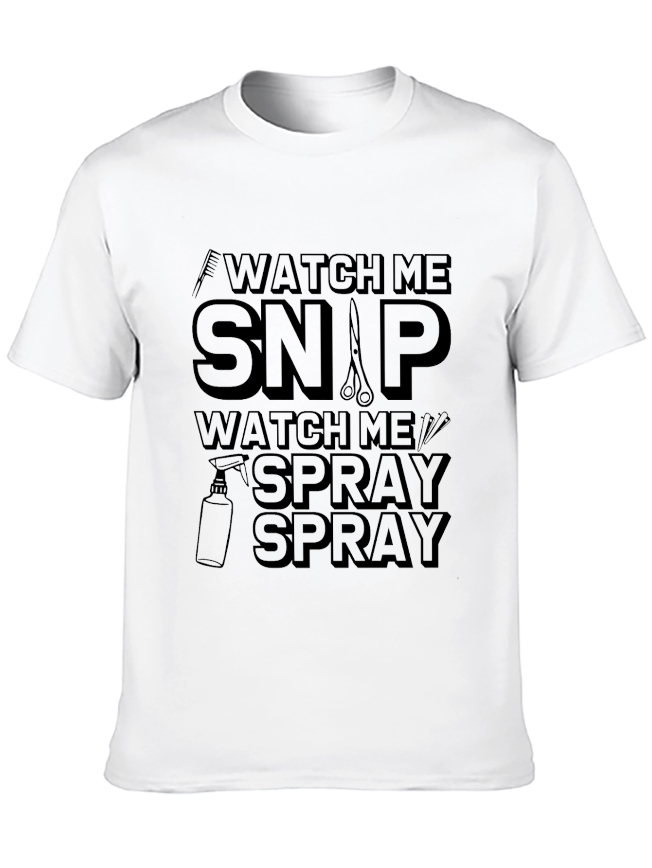 Watch Me Snap Spray Barber T-Shirt