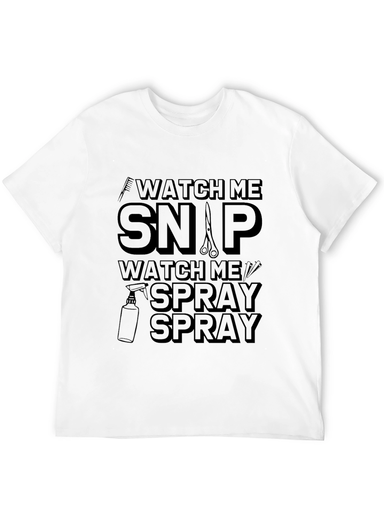Watch Me Snap Spray Barber T-Shirt