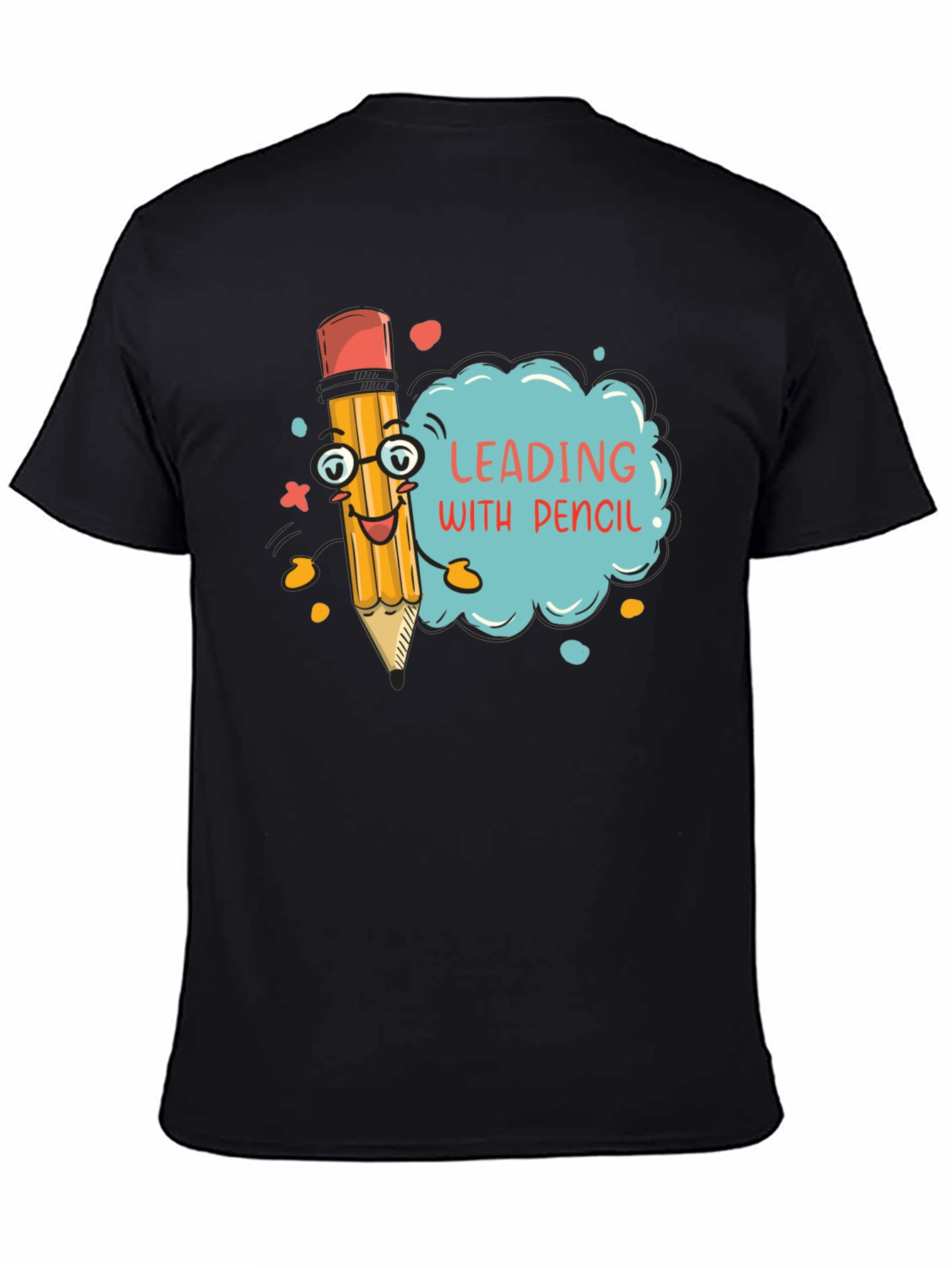 Leading with Pencil - Funny Graphic T-Shirt